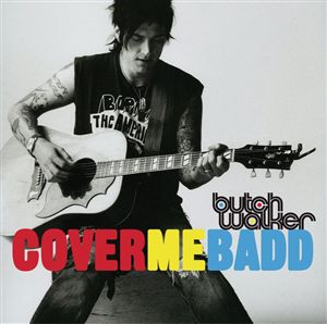 Butch_Walker-Cover_Me_Badd